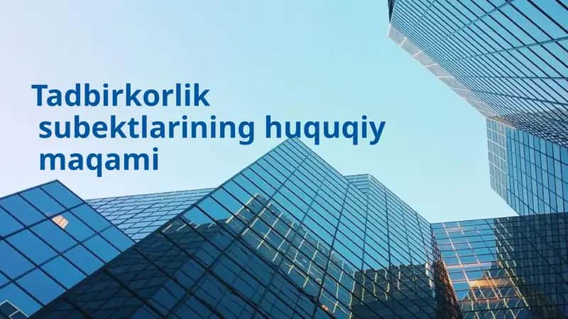 Tadbirkorlik subektlarining huquqiy maqami 1