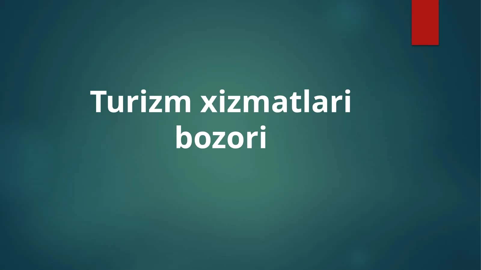 Turizm xizmatlari bozori taqdimoti 1
