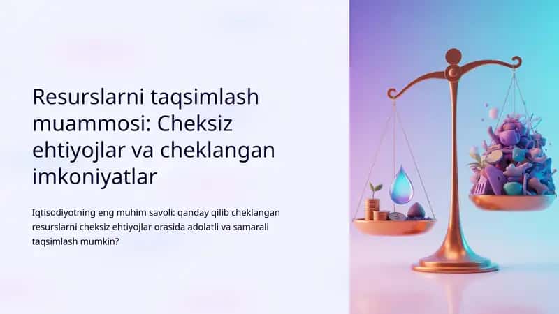 Cheksiz ehtiyojlar va cheklangan imkoniyatlar 1