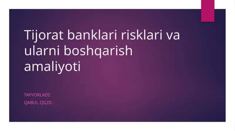 Tijorat banklari risklari va ularni boshqarish amaliyoti 1