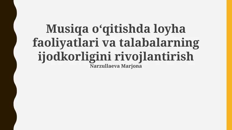 Musiqa oʻqitishda loyha faoliyatlari va talabalarning ijodkorligini rivojlantirish 1