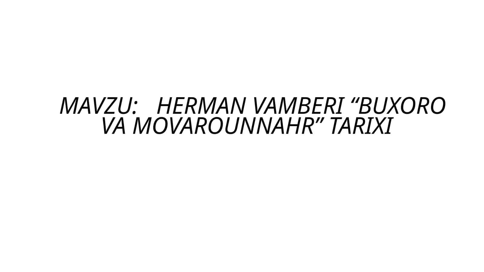 HERMAN VAMBERI “BUXORO VA MOVAROUNNAHR” TARIXI 1