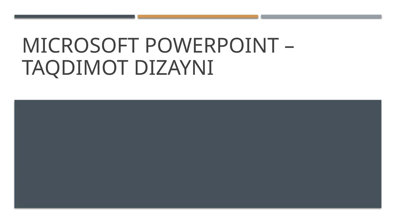 MICROSOFT POWERPOINT – TAQDIMOT DIZAYNI 1