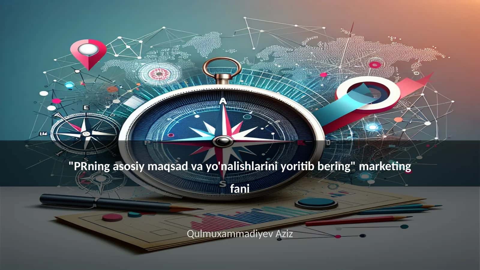 PRning asosiy maqsad va yo'nalishlarini yoritib bering 1
