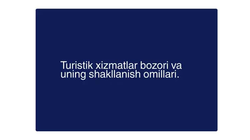 Turistik xizmatlar bozori va uning shakllanish omillari 1