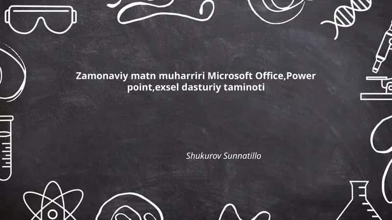 Zamonaviy matn muharriri Microsoft Office, Power point, exsel dasturiy taminoti 1