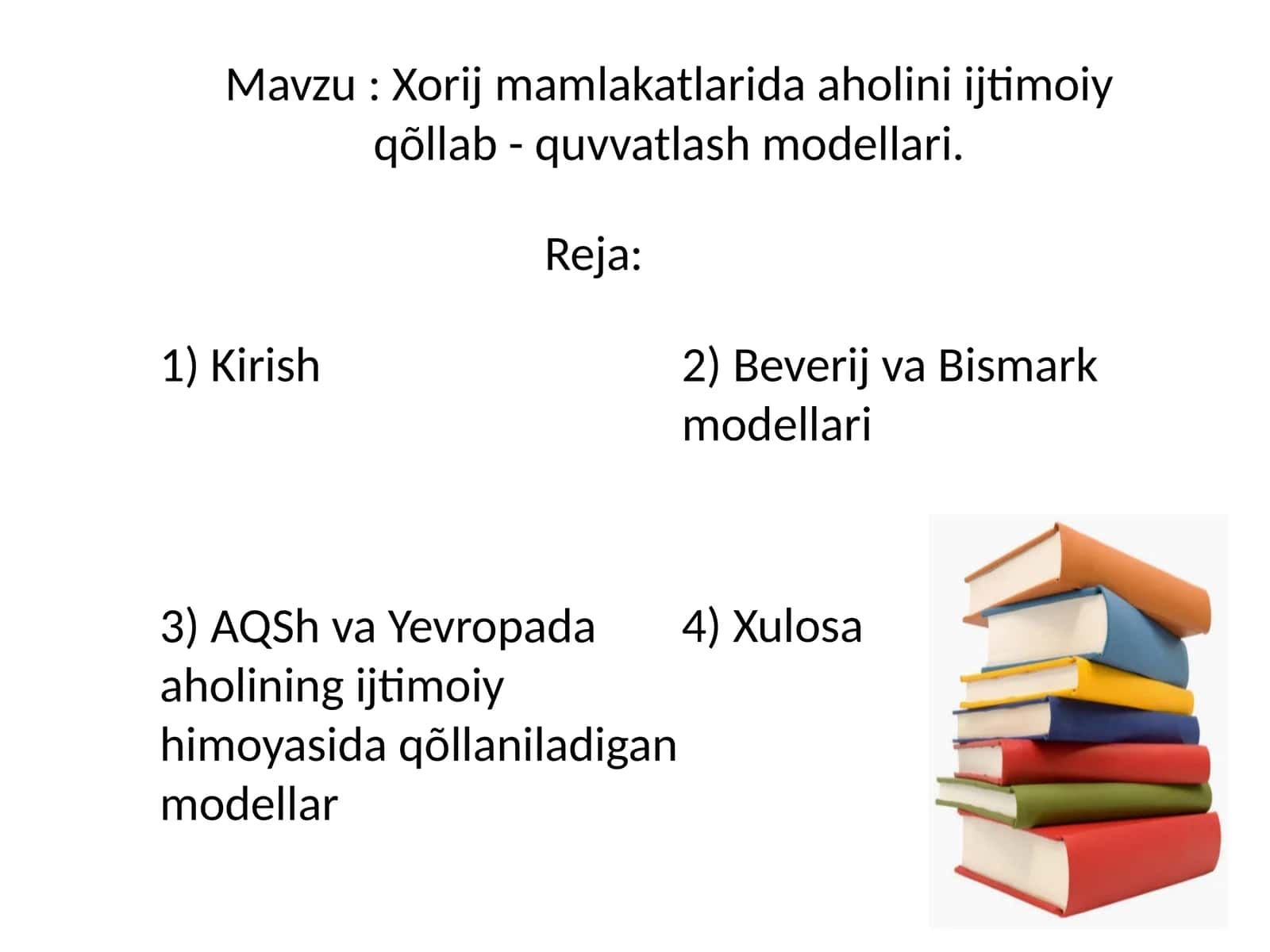 Xorij mamlakatlarida aholini ijtimoiy qõllab - quvvatlash modellari. 1