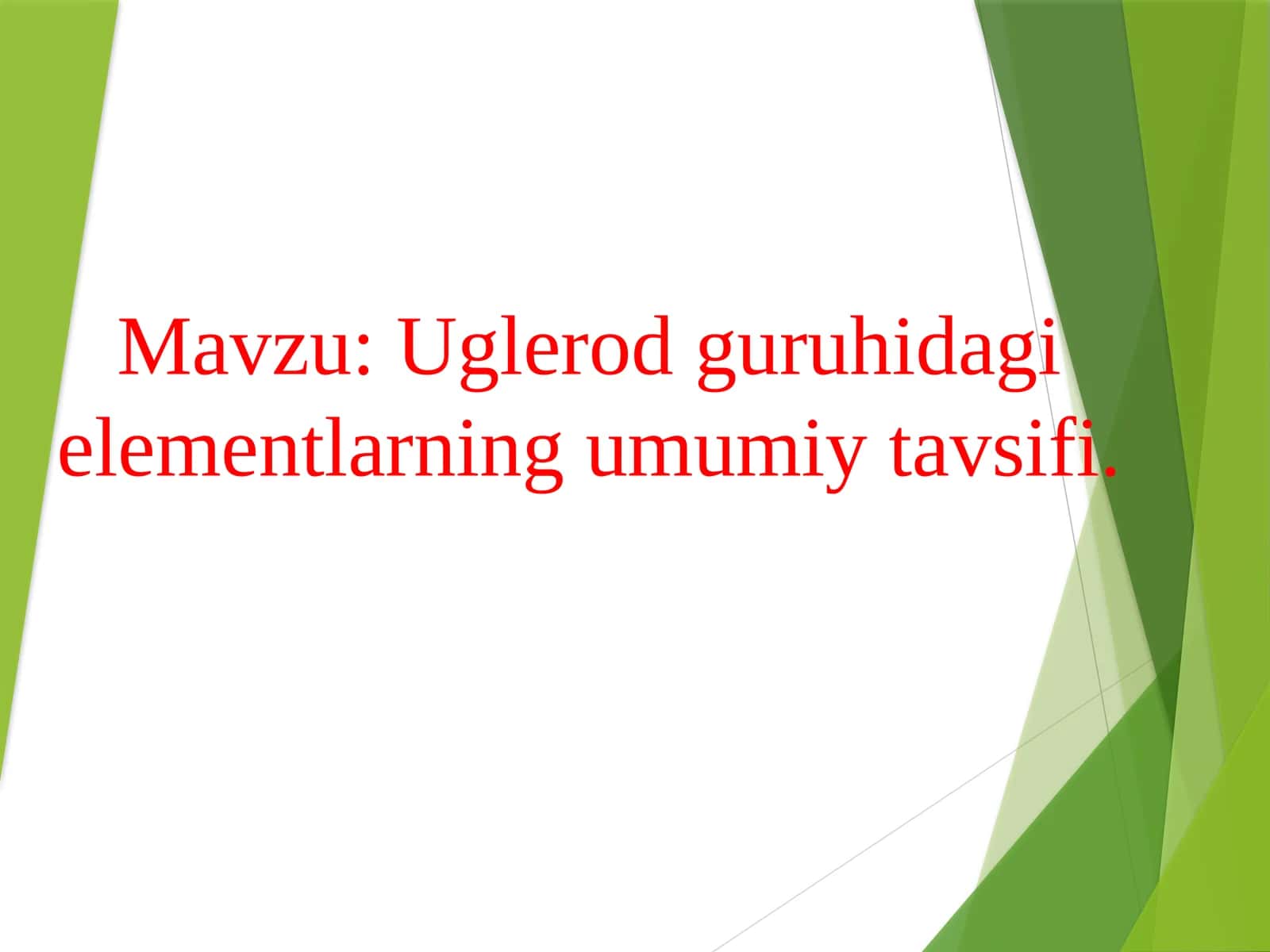 Uglerod guruhidagi elementlarning umumiy tavsifi. 1