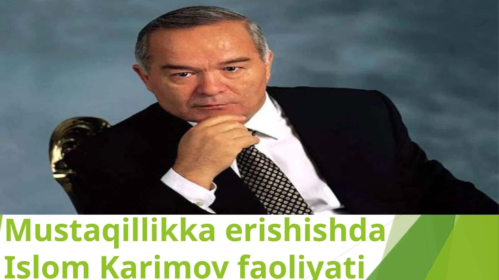 Mustaqillikka erishishda Islom Karimov faoliyati 1