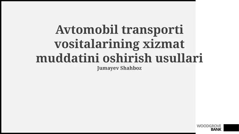 Avtomobil transporti vositalarining xizmat muddatini oshirish usullari 1