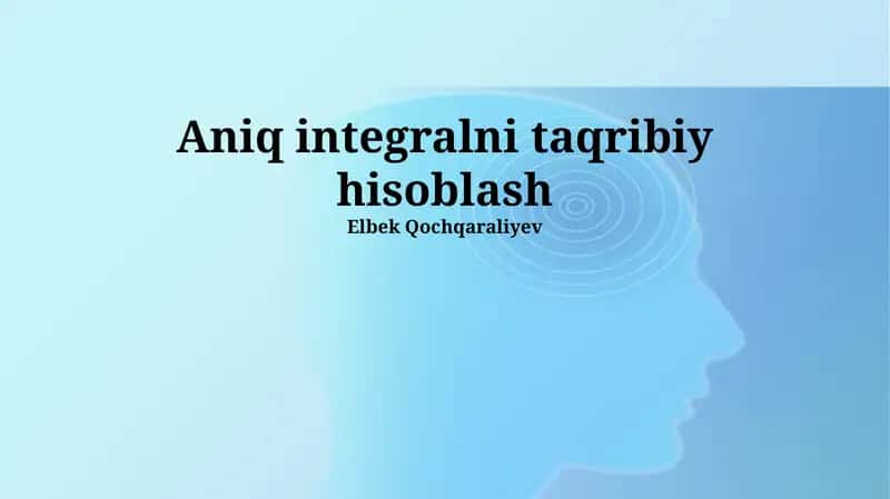 Aniq integralni taqribiy hisoblash 1