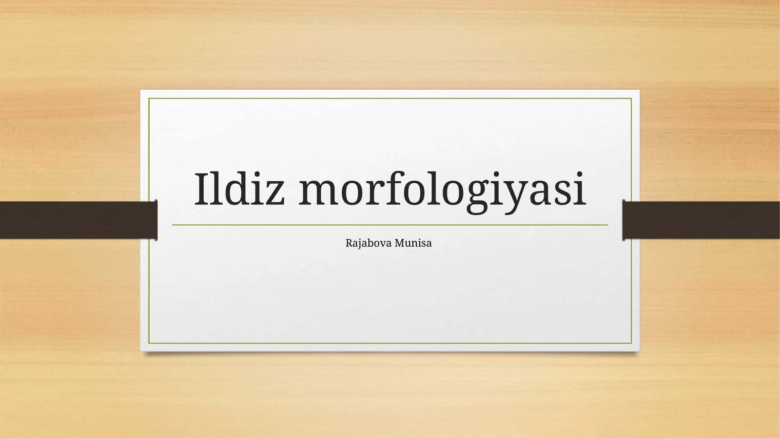 Ildiz morfologiyasi 1