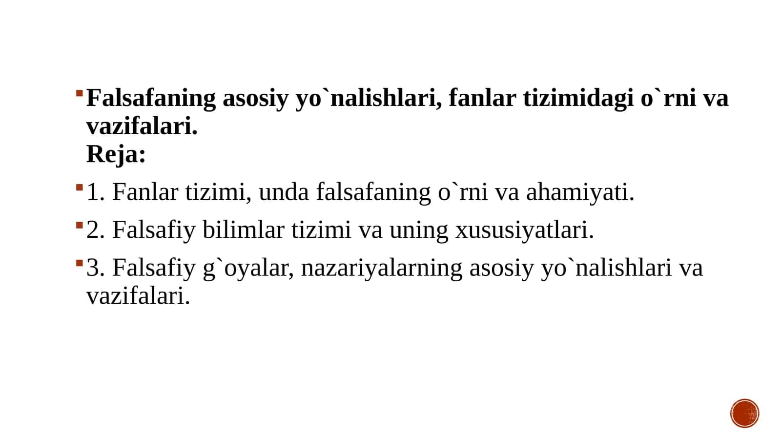 Falsafaning asosiy yo`nalishlari, fanlar tizimidagi o`rni va vazifalari. 1