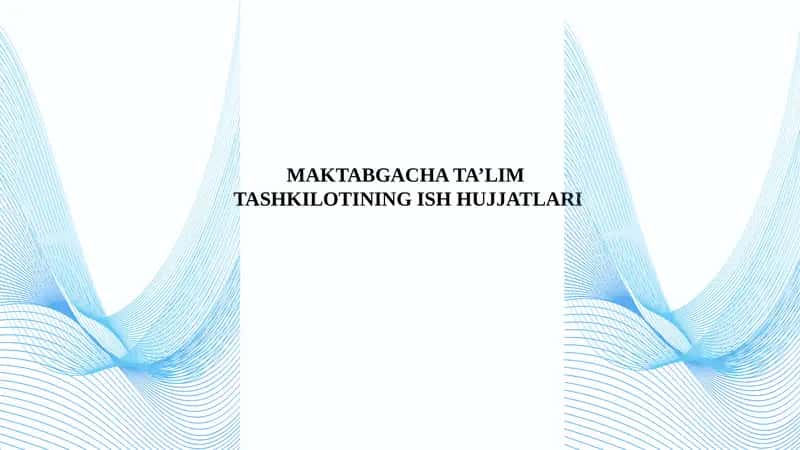 MAKTABGACHA TA’LIM TASHKILOTI NING HUJJATLARI 1