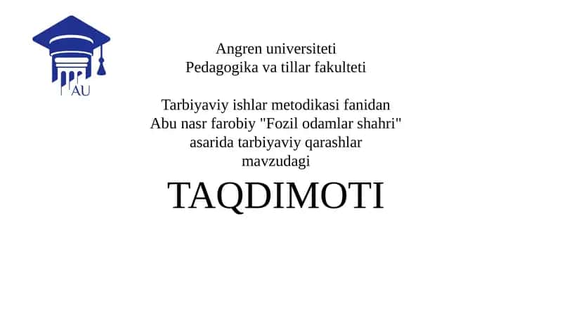 Abu Nasr Forobiy "Fozil odamlar shahri" asarida tarbiyaviy qarashlar 1