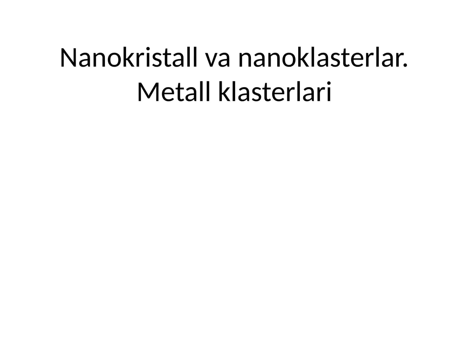 Nanokristall va nanoklasterlar 1