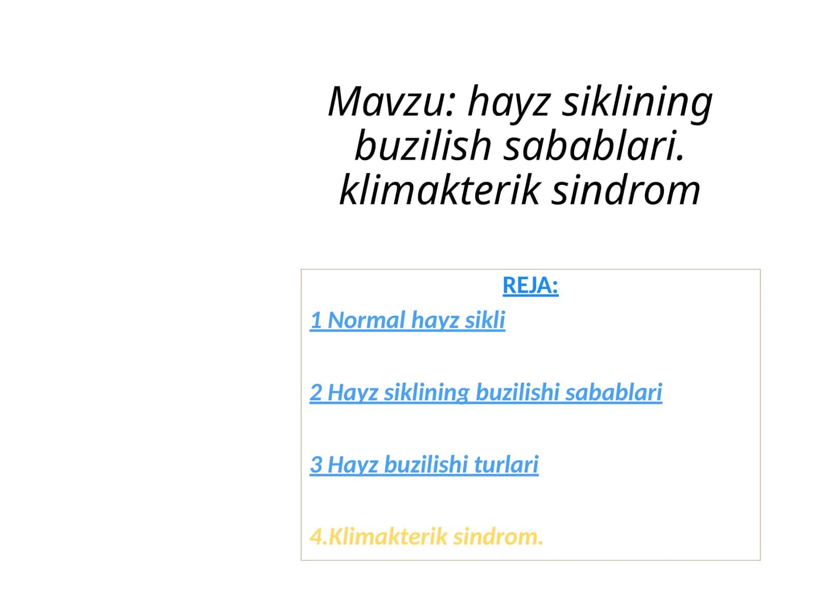 Hayz siklining buzilish sabablari. klimakterik sindrom 1