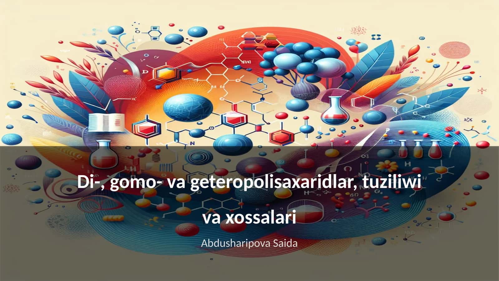 Di-, gomo- va geteropolisaxaridlar, tuziliwi va xossalari 1