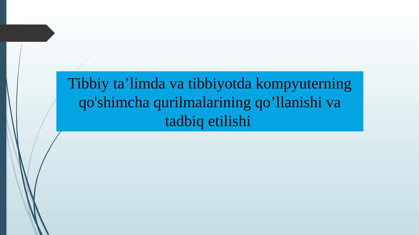 Tibbiy ta’limda va tibbiyotda kompyuterning qo'shimcha qurilmalarining qo’llanishi va tadbiq etilishi 1