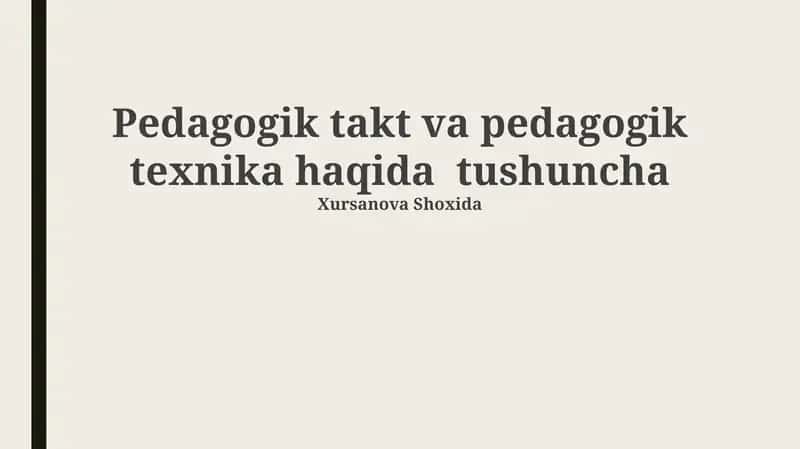 Pedagogik takt va pedagogik texnika haqida tushuncha 1