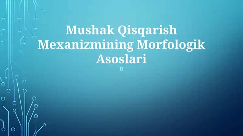 Mushak Qisqarish Mexanizmining Morfologik Asoslari 1