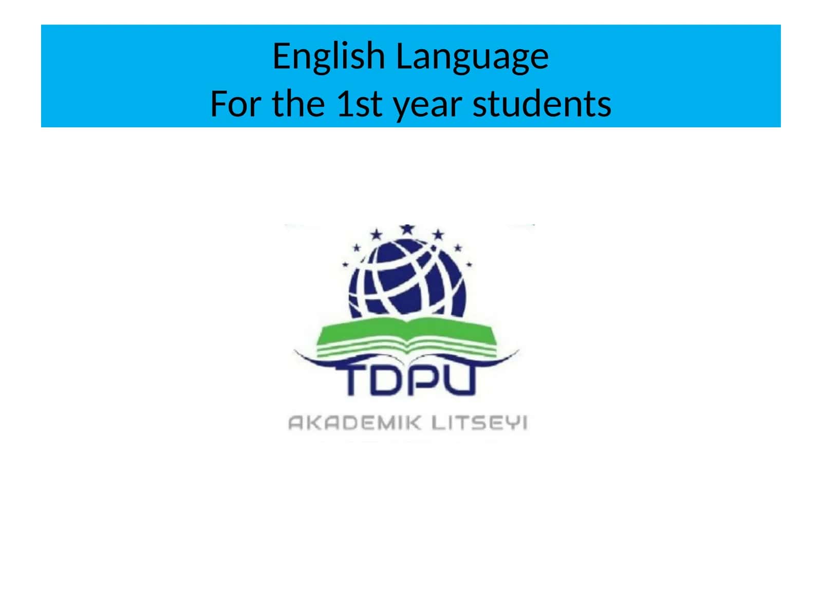 English LanguageFor the1styear students 1