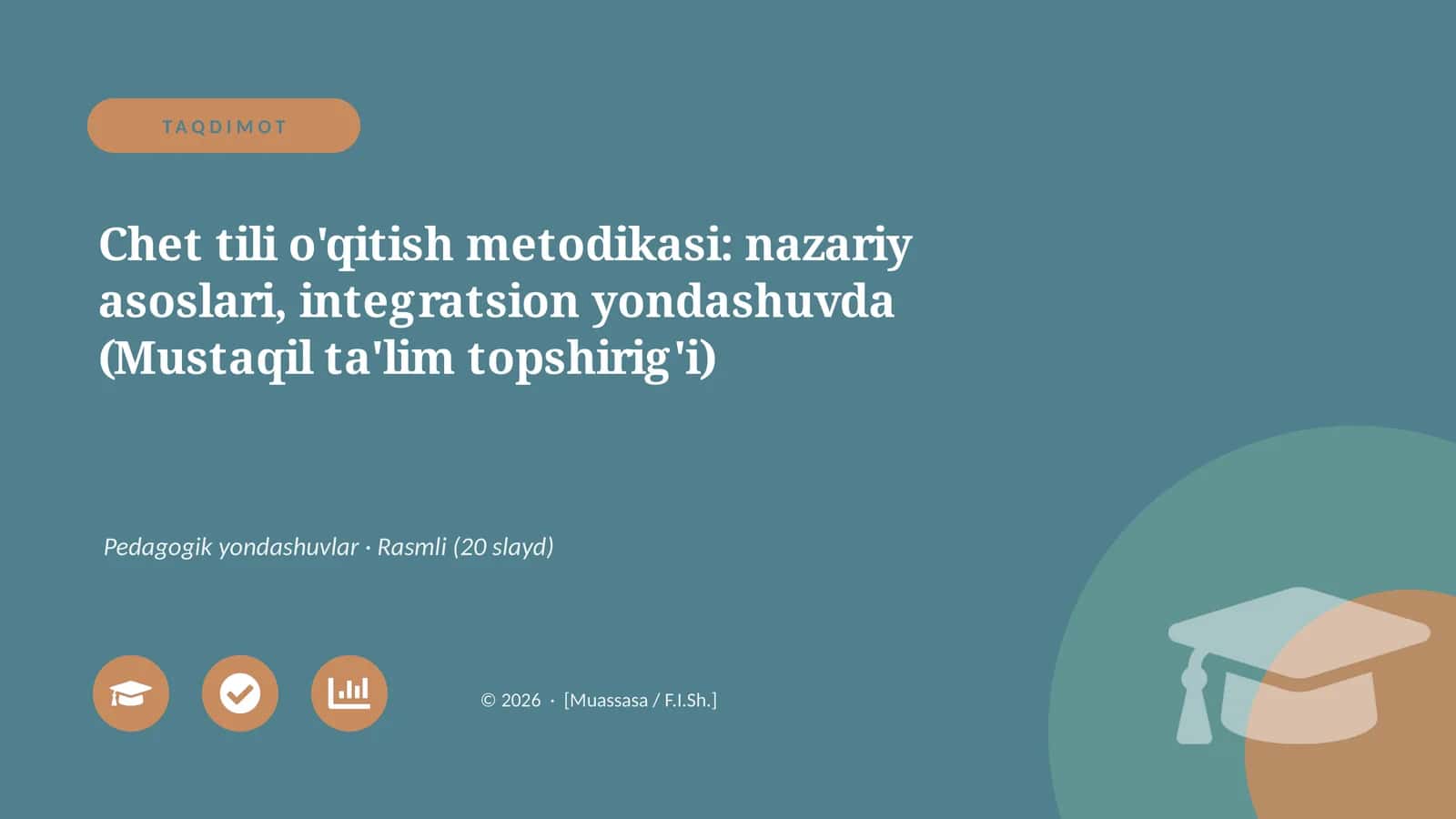 Chet tili o'qitish metodikasi: nazariy asoslari, integratsion yondashuvda (Mustaqil ta'lim topshirig'i) 1