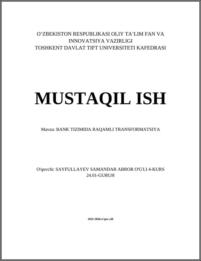 MUSTAQIL ISH Mavzu: BANK TIZIMIDA RAQAMLI TRANSFORMATSIYA 1
