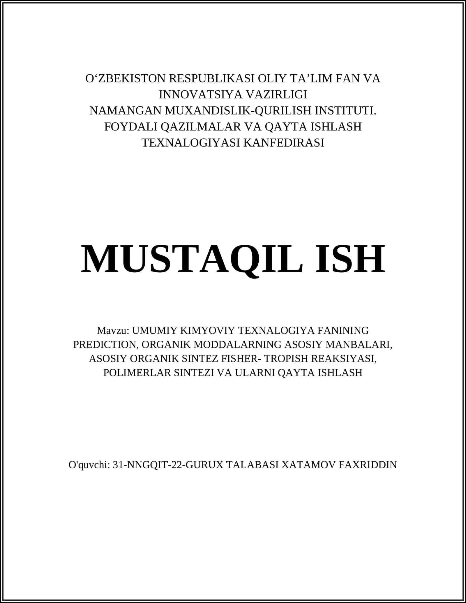UMUMIY KIMYOVIY TEXNALOGIYA FANINING PREDICTION, ORGANIK MODDALARNING ASOSIY MANBALARI, ASOSIY ORGANIK SINTEZ FISHER- TROPISH REAKSIYASI, POLIMERLAR SINTEZI VA ULARNI QAYTA ISHLASH 1