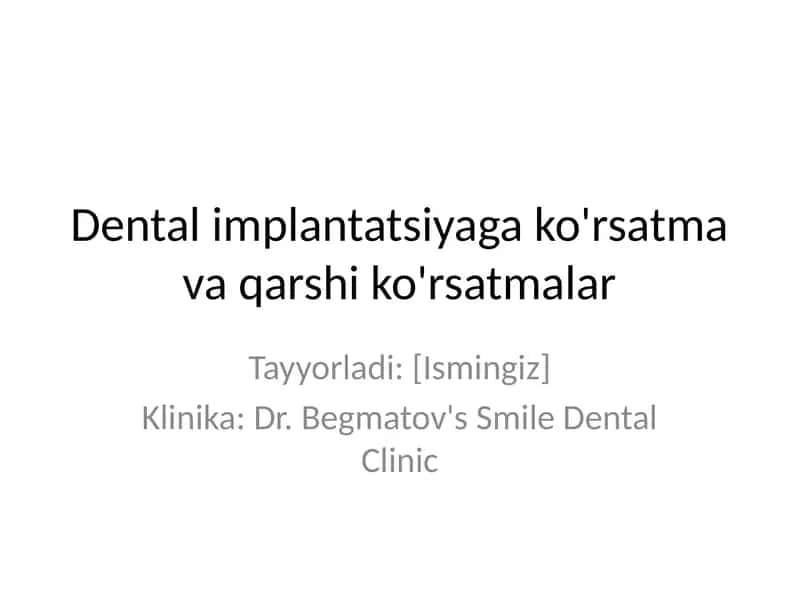 Dental implantatsiyaga ko'rsatma va qarshi ko'rsatmalar 1