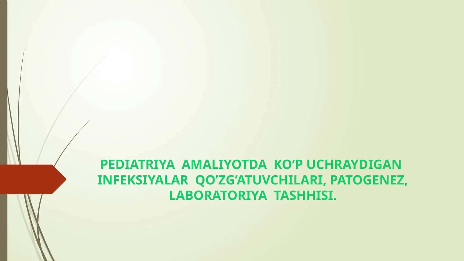 PEDIATRIYA AMALIYOTDA KO’P UCHRAYDIGAN INFEKSIYALAR QO’ZG’ATUVCHILARI, PATOGENEZ, LABORATORIYA TASHHISI 1