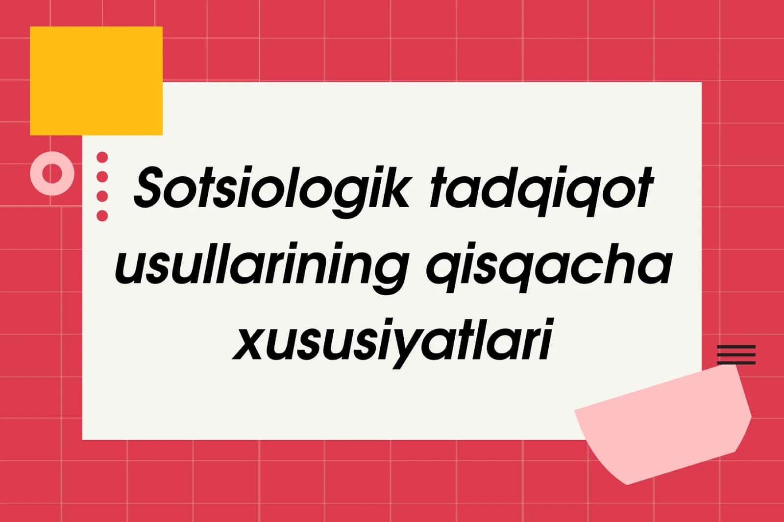 Sotsiologik tadqiqot usullarining qisqacha xususiyatlari 1