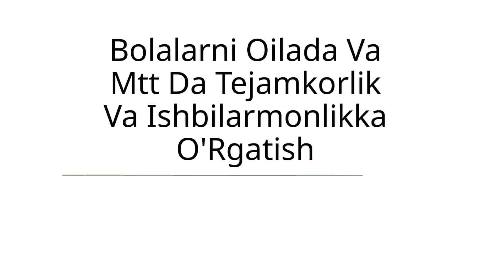 Bolalarni Oilada Va Mtt Da Tejamkorlik Va Ishbilarmonlikka O'Rgatish 1