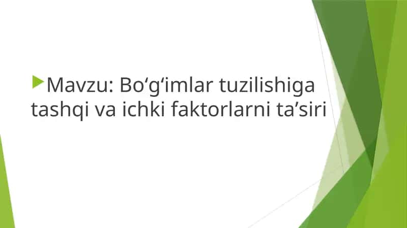 Boʻgʻimlar tuzilishiga tashqi va ichki faktorlarni taʼsiri 1