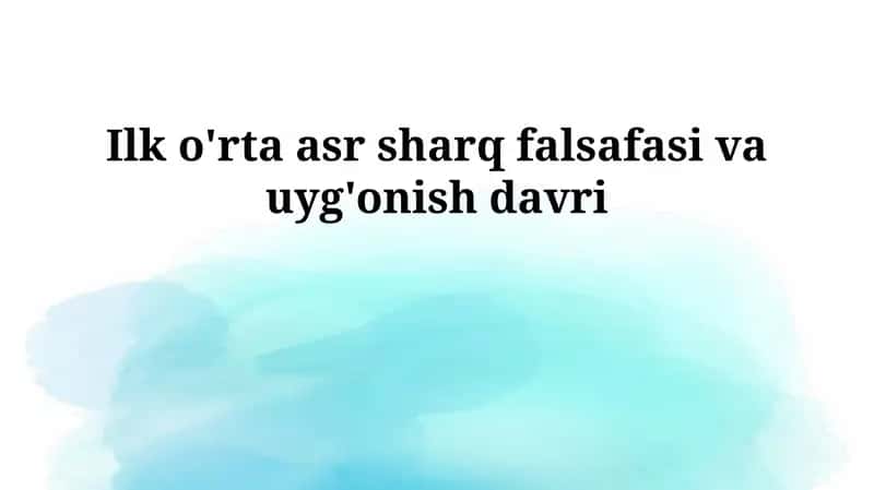 Ilk o'rta asr sharq falsafasi va uyg'onish davri 1