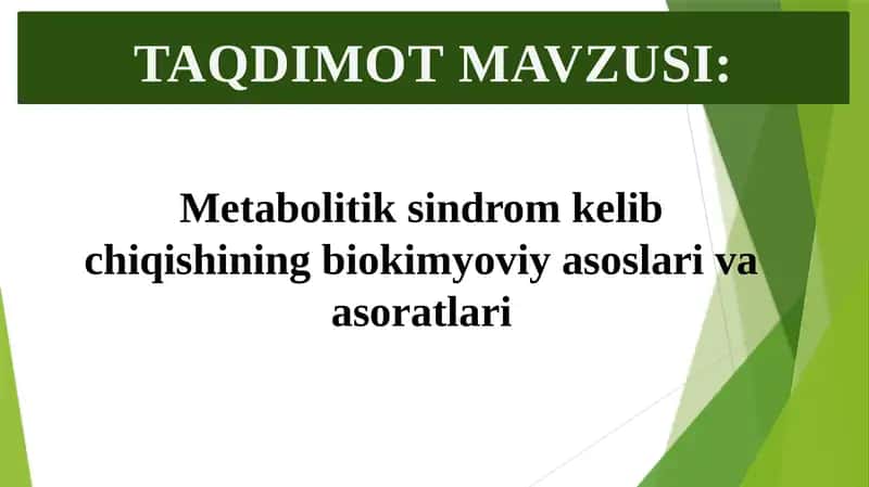 Metabolik sindrom kelib chiqishining biokimyoviy asoslari va asoratlari 1