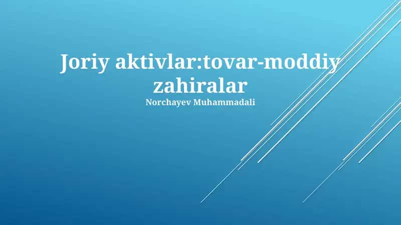 Joriy aktivlar:tovar-moddiy zahiralar 1