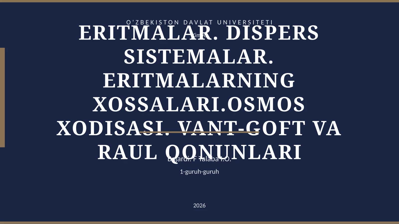 ERITMALAR. DISPERS SISTEMALAR. ERITMALARNING XOSSALARI.OSMOS XODISASI. VANT-GOFT VA RAUL QONUNLARI 1