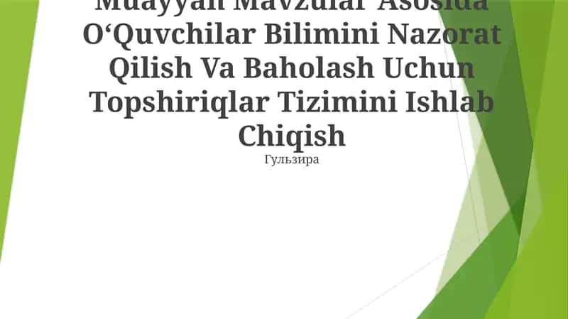 Muayyan Mavzular Asosida OʻQuvchilar Bilimini Nazorat Qilish Va Baholash Uchun Topshiriqlar Tizimini Ishlab Chiqish 1