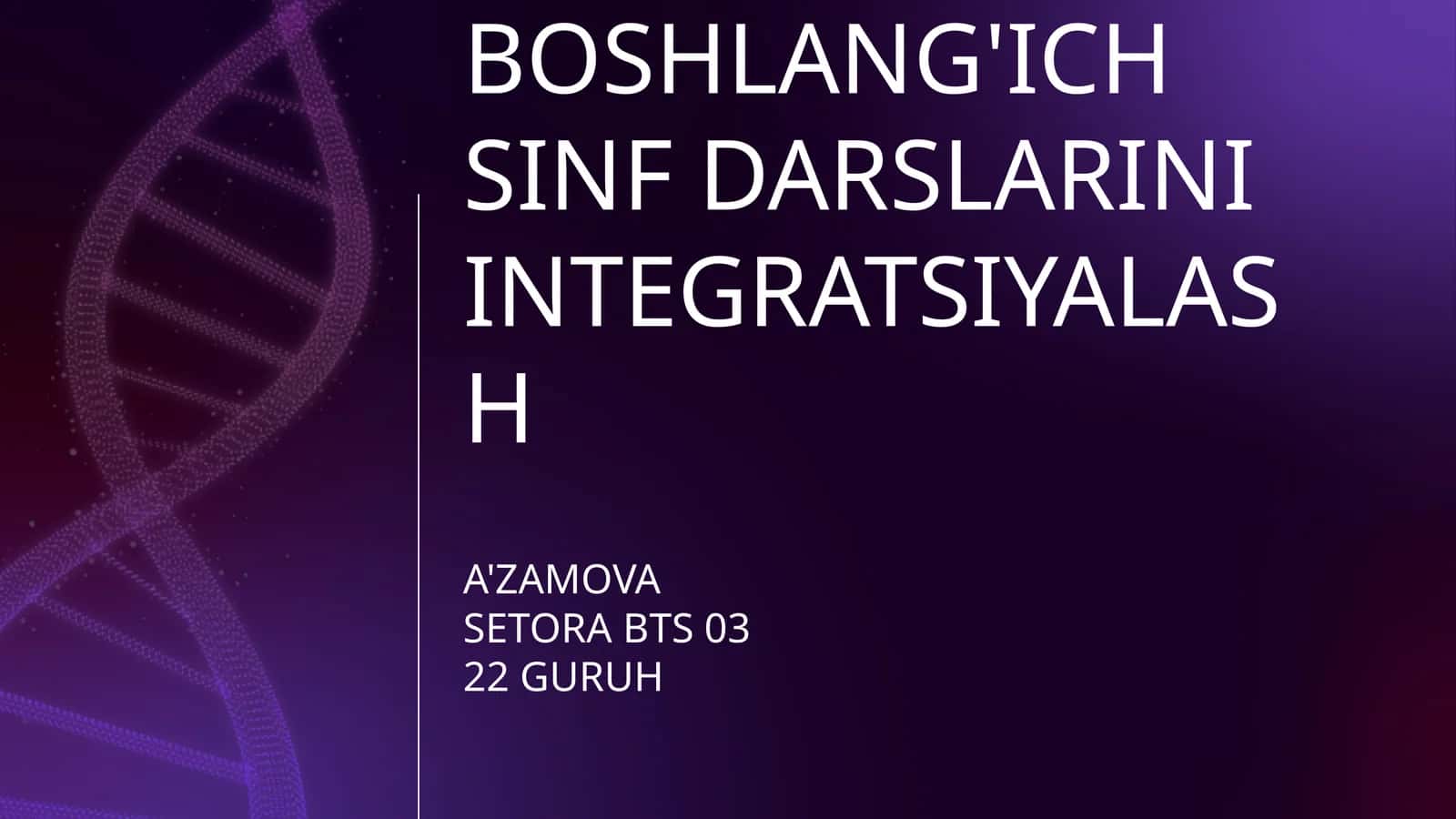 BOSHLANG'ICH SINF DARSLARINI INTEGRATSIYALASH 1