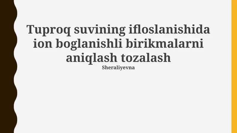 Tuproq suvining ifloslanishida ion boglanishli birikmalarni aniqlash tozalash 1