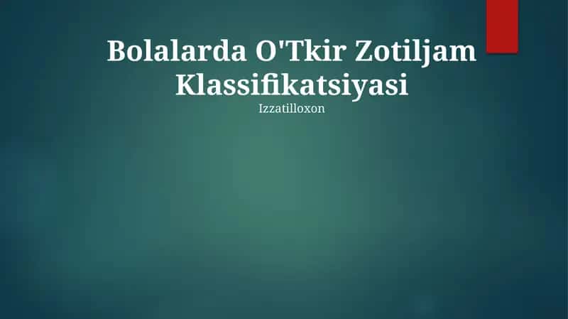 Bolalarda O'Tkir Zotiljam Klassifikatsiyasi 1
