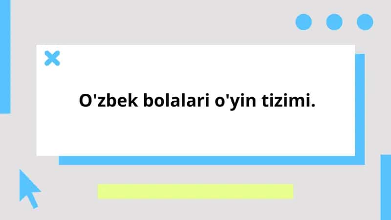 O'zbek bolalari o'yin tizimi 1