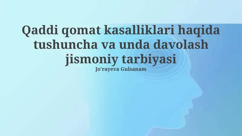 Qaddi qomat kasalliklari haqida tushuncha va unda davolash jismoniy tarbiyasi 1