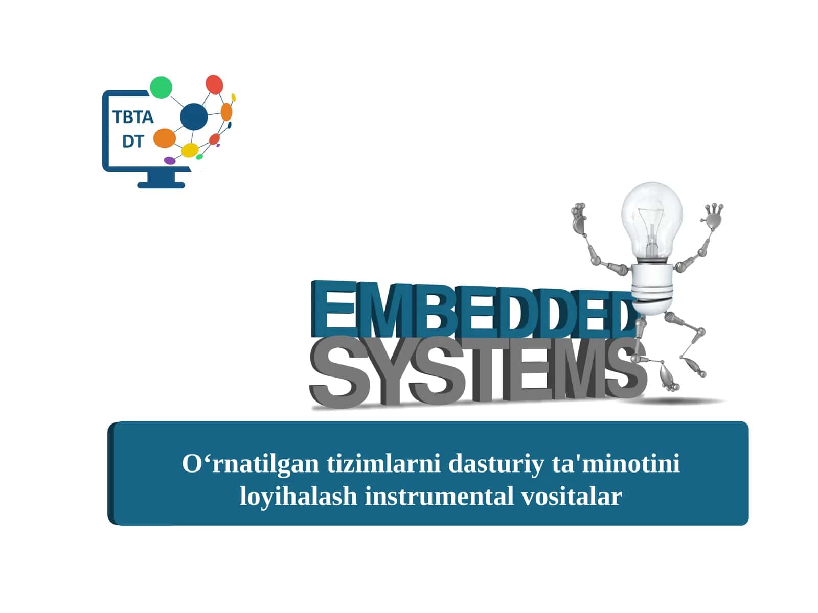 O‘rnatilgantizimlarnidasturiyta'minotiniloyihalashinstrumentalvositalar 1