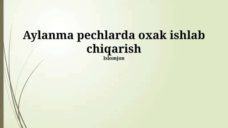 Kirish ohak ishlab chiqarishdagi xom ashyon 1