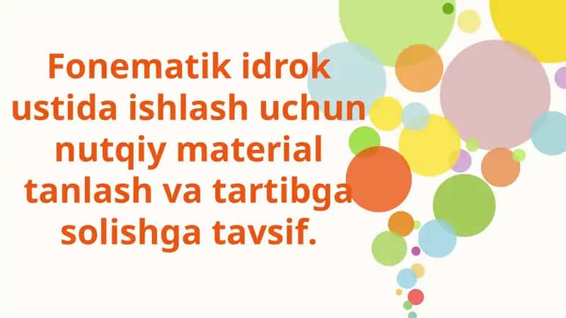 Fonematik idrok ustida ishlash uchun nutqiy material tanlash va tartibga solishga tavsif. 1
