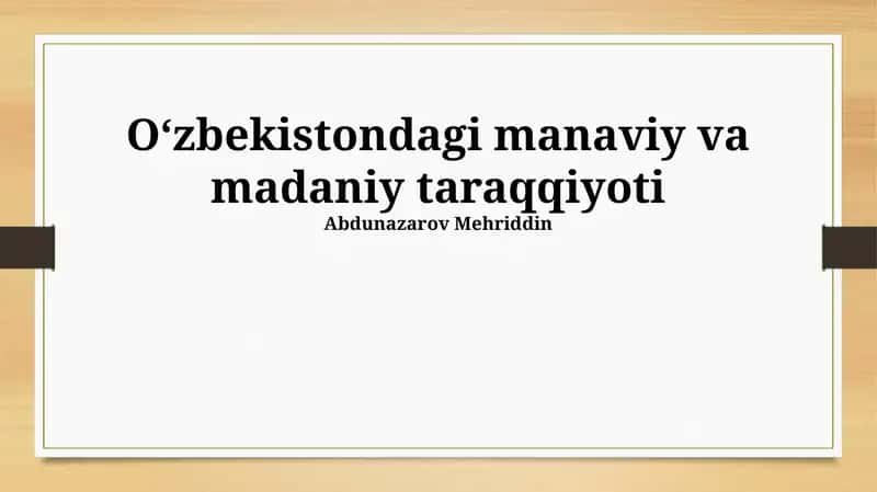Oʻzbekistondagi manaviy va madaniy taraqqiyoti 1