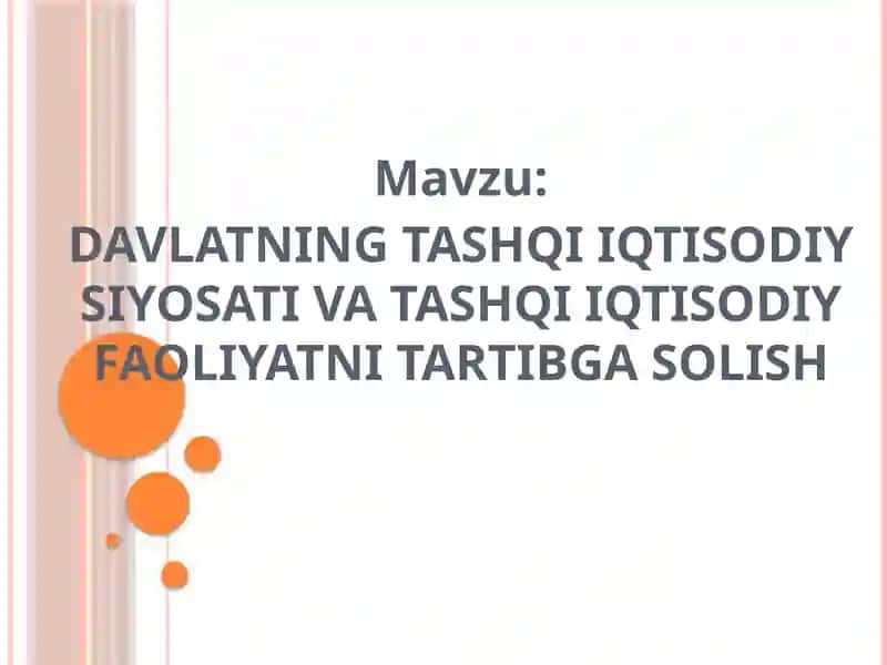 DAVLATNING TASHQI IQTISODIY SIYOSATI VA TASHQI IQTISODIY FAOLIYATNI TARTIBGA SOLISH