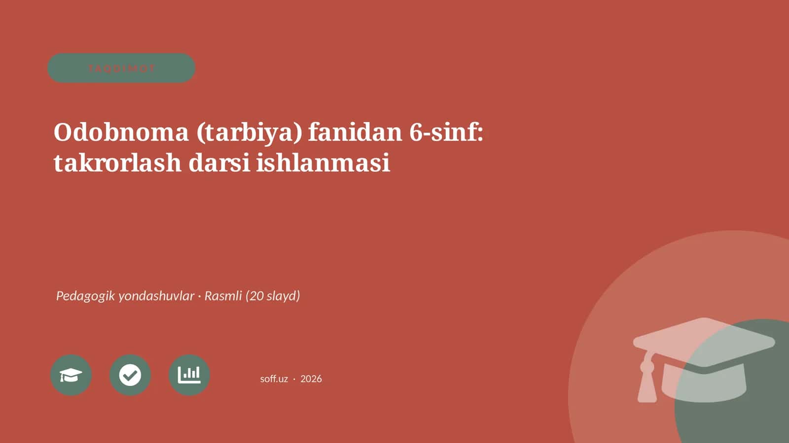 Odobnoma (tarbiya) fanidan 6-sinf: takrorlash darsi ishlanmasi 1